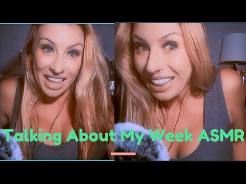 ASMR Talking About My Week