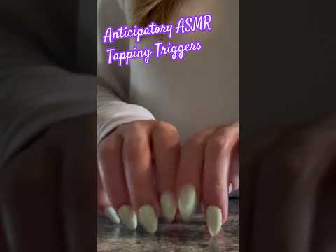 Anticipatory ASMR Triggers #tapping #asmr