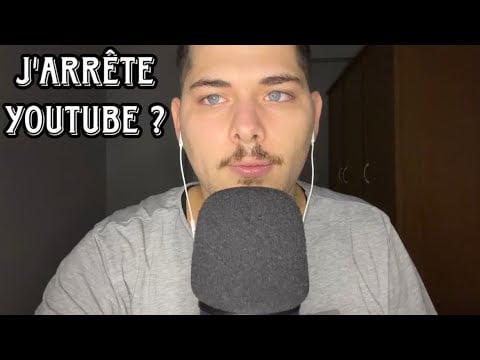 ASMR Français : J’ARRÊTE YOUTUBE ? (Mon retour après 2 semaines d’absence)