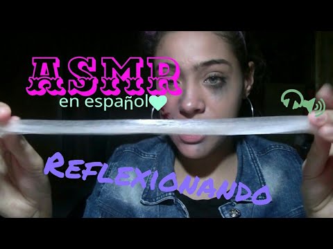 ASMR en español reflexionando y jugando con slime