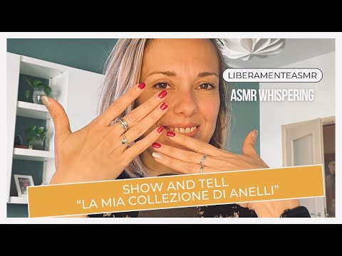 Asmr ita Intense Whispering ✨Show and tell: la mia collezione di anelli✨