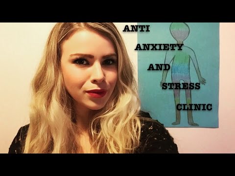 ASMR | The Anti-Stress and Anxiety Clinic | Soft Spoken, Personal Attention, Positive Affirmations