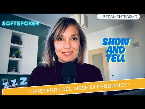 Asmr ita Whispering Show and Tell ✨Preferiti di Febbraio!✨