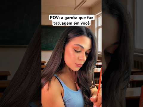 POV: a garota que faz tatuagem em você #asmr #humor #comedia #shorts