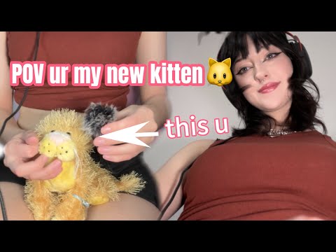 POV ur my new kitten! ASMR Roleplay🤣