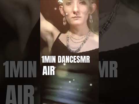 1MIN DANCESMR - Air #asmr #visualtingle #4k #binaural #blowing #jingling #air #wind