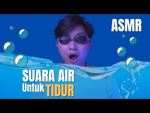 ASMR Relaksasi Tidur, Suara Air Menenangkan Untuk kamu Bobo💤