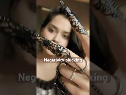 Pluck NEGATIVITY ❤️ASMR