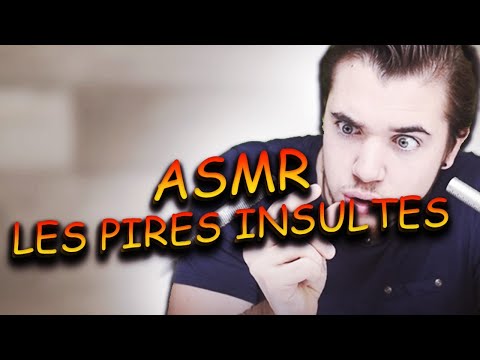 ASMR : Les pires INSULTES d'avant !
