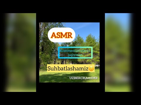 ASMR. Savollarga javob beraman. Kommentlarni uqiyman.