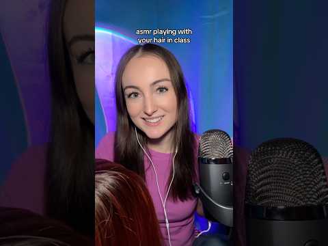 Hairplay in Class ASMR