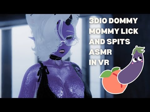 3DIO DOMMY MOMMY LICKS & SPITS ASMR IN VR