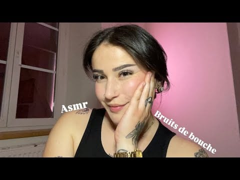 ASMR FR- Je teste les BRUITS DE BOUCHE
