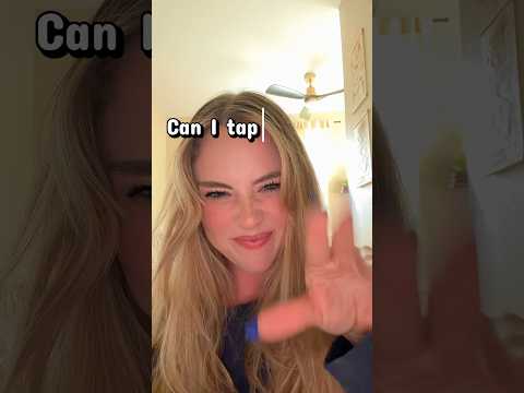 so can I tap ur face? #asmr