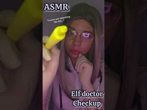 ASMR ✨️ The Elf doctor never saw something like this... 🧐