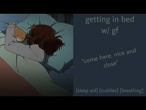 ASMR | getting in bed with your gf (f4a) [sleep aid] [cuddles] [breathing] [rain]