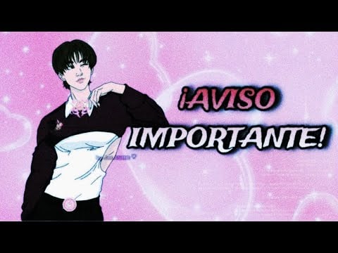 ¡Aviso Importante! 💕
