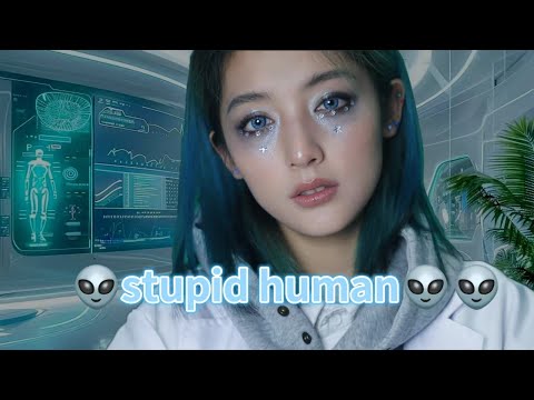 ASMR~stupid alien with stupid human