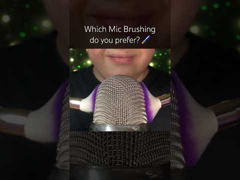 Which Mic Brushing do you prefer? 🩷 #asmr