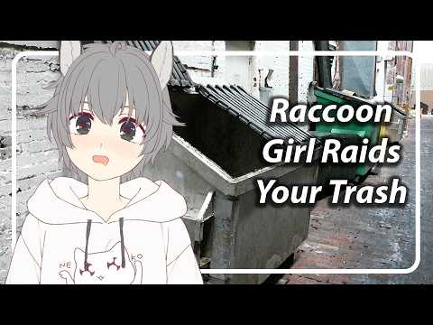 Finding a Raccoon Girl In Your Trash [F4A] [TF4A]