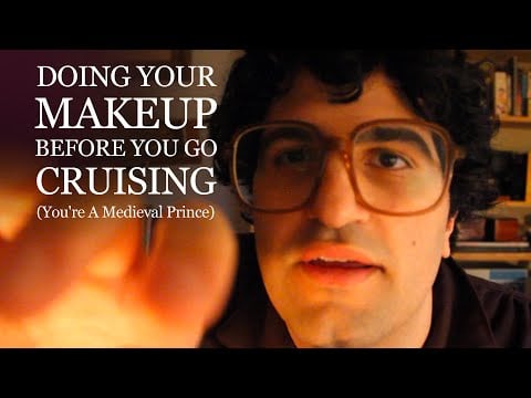 [ASMR] Doing Your Makeup Before You go Cruising (You're A Medieval Prince) (British accent)