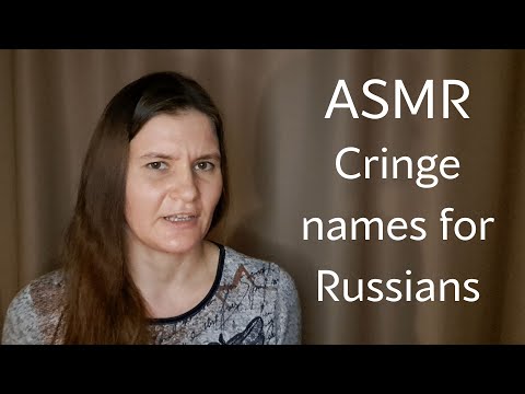 ASMR Female names which are cringe in Russia (whisper, Russian accent)