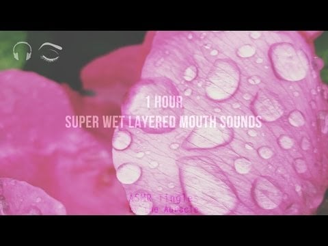 1 hour Super Wet [ASMR] ★ Mouth sounds ★ [Binaural] [Ear eating] [lip smacking] [Ear licking]