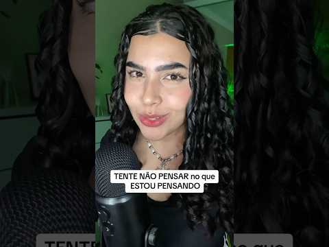 TENTE NÃO PENSAR NO QUE ESTOU PENSANDO (ou você é eliminado) 💭 #asmr