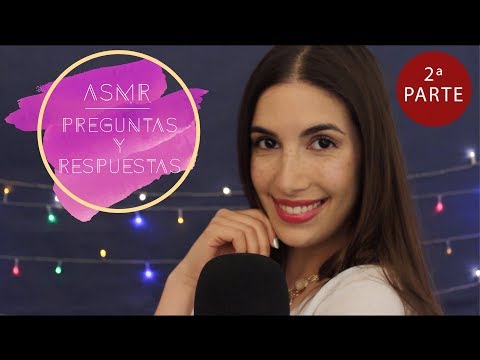 ASMR | Preguntas y Respuestas 2ª Parte | Lena ASMR