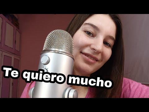 ASMR/TE QUIERO MUCHO+BESITOS