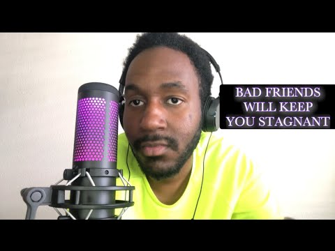 ASMR | Bad Friends Will Keep You Stagnant