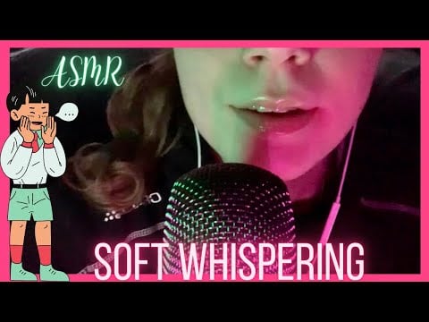 ASMR - Soft Whispering 🤫(Ear to Ear,  Mouth Sounds, Inaudible Whispers)