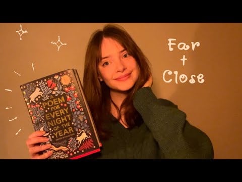 ASMR Far and Close • Soft Spoken to Whisper • Seasonal Poetry