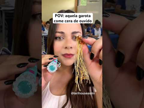 POV: aquela garota come cera de ouvido #asmr #asmrsounds