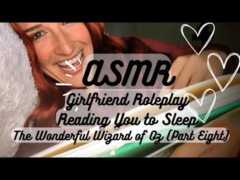 ASMR | Girlfriend Reading You To Sleep (The Wonderful Wizard of Oz Part Eight) 📖