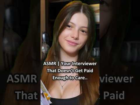 ASMR | Your Interviewer That Doesn’t Get Paid Enough to Care.. ─♡─ #asmr #asmrroleplay #comedyasmr