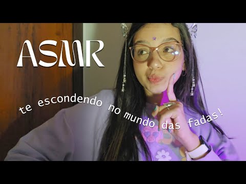 ASMR: te escondendo no mundo das fadas 🧚‍♀️✨️