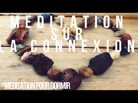 Méditation sur la Compassion et l'Interconnexion - Méditation pour dormir et grandir