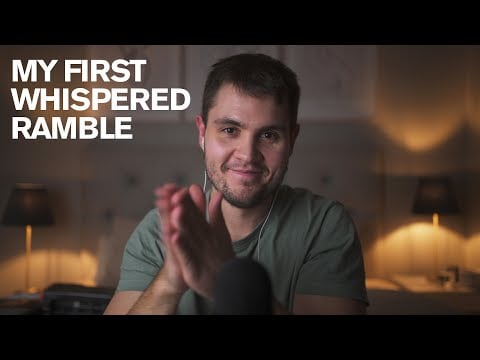 ASMR my first whispered ramble