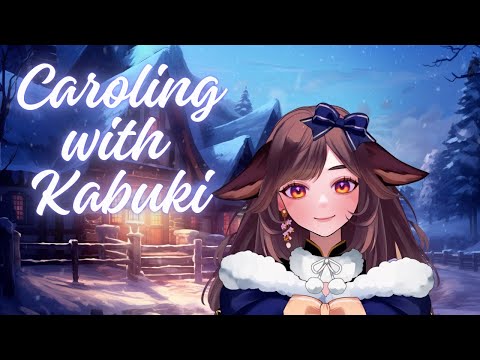 ASMR Friend Takes you Caroling - Kabuki Koi