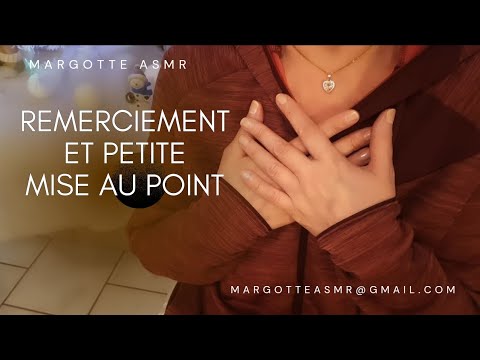 Asmr français,  " Blabla "  remerciement et petite mise au point.