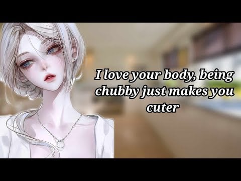 Yandere Girlfriend loves that you're Chubby (F4A) (Yandere ASMR) (Makeout)