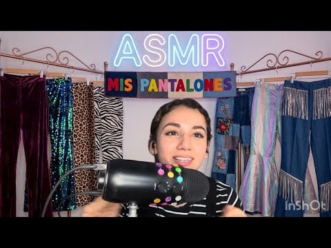 ASMR TE MUESTRO MIS PANTALONES 