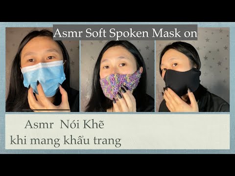 ASMR Vietnam| Soft Spoken while Mask on| Nói Khẽ sau Khẩu Trang| asmr tiếng việt