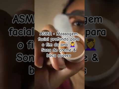 ASMR • Massagem facial profunda para o fim do ano 💆‍♀️ Sons de creme & boca suaves