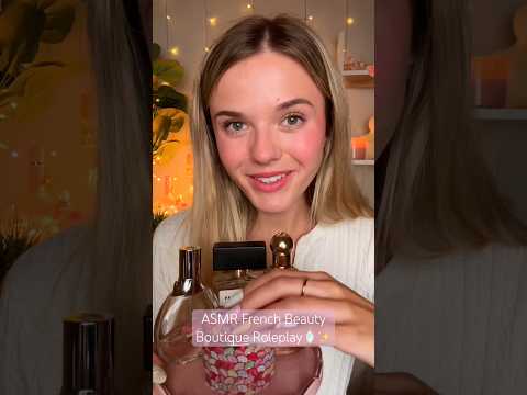 PATREON EXCLUSIVE 🤩 #asmr French Beauty Shop Roleplay ✨ #french #asmrvideo #asmrsounds  #perfume