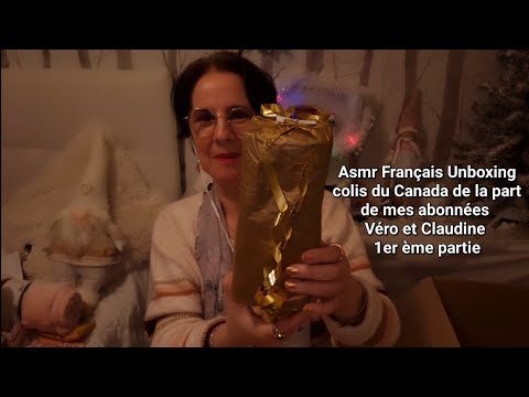 #Asmr Français Unboxing  colis du Canada de la part de mes abonnées Véro et Claudine 1er ème partie