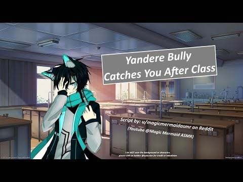 [ASMR Roleplay] [M4A] Yandere Bully Catches You After Class