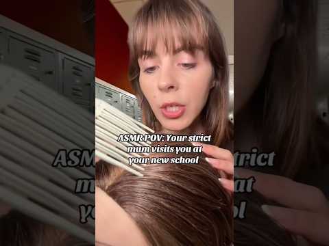 POV: your strict mum visits you at your new school…#asmrvideo #asmr #asmrroleplay #asmrshorts #short