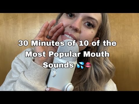 ASMR| No Talking- 30 minutes of the Top 10 Best/Most Popular Wet & Sensitive Mouth Sounds! 